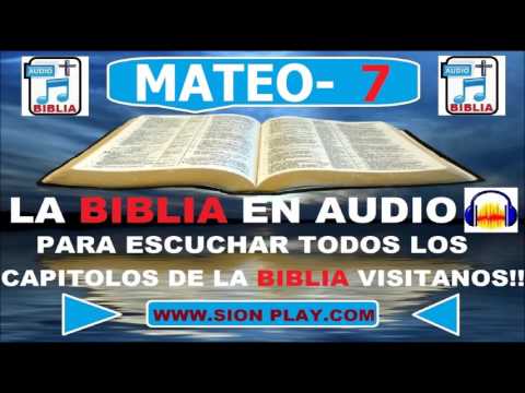 Evangelio Según  Mateo – Capitulo 7/ Biblia En Audio
