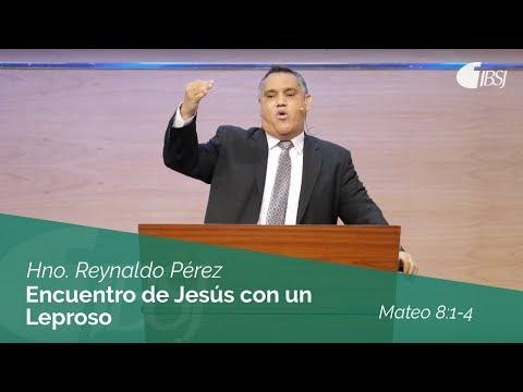 Reynaldo Pérez – Encuentro de Jesús con un Leproso | Mateo 8:1-4 |