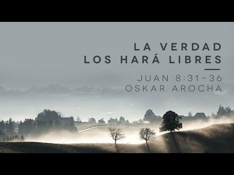 Oskar Arocha – La Verdad los hará libres