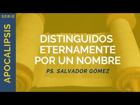 Ps. Salvador Gómez – Distinguidos eternamente por un nombre | Apocalipsis 14:1-15:4