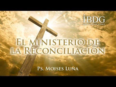 Moises Luna – El ministerio de la Reconciliación