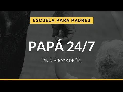 Ps. Marcos Peña – Papá 24/7 | Escuela para padres