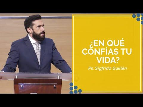 Sigfrido Guillén – ¿En qué confías tu vida ?