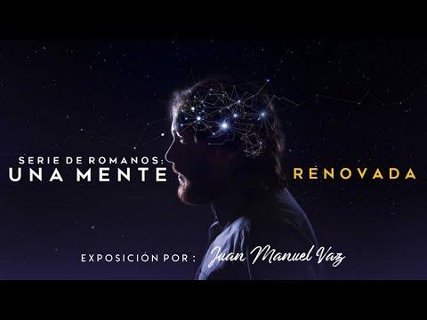 Juan Manuel Vaz – Una Mente Renovada