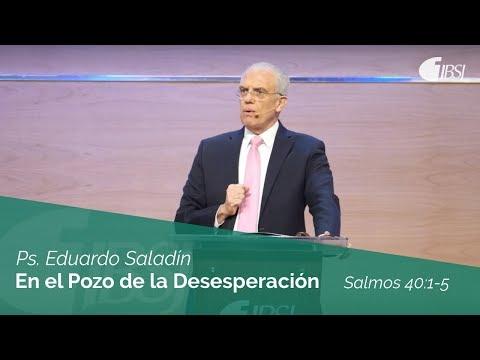 Eduardo Saladín – En el pozo de la desesperación | Salmos 40:1-5