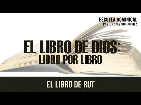 Salvador Gómez Dickson – “El Libro de Dios Libro x Libro -8” Rut