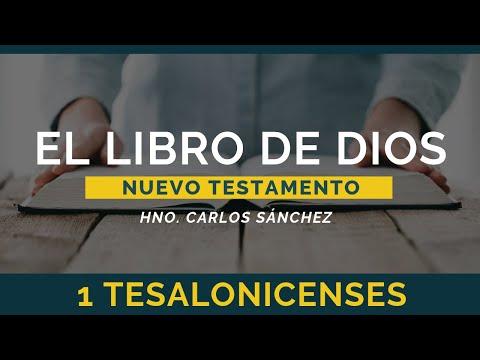 Hno. Carlos Sánchez – El Libro de Dios: Libro por Libro | 1 Tesalonicenses