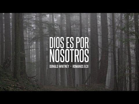 Donald Whitney – Dios es por nosotros