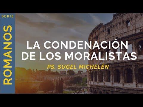 Ps. Sugel Michelén – La condenación de los moralistas | Romanos 2:1-5