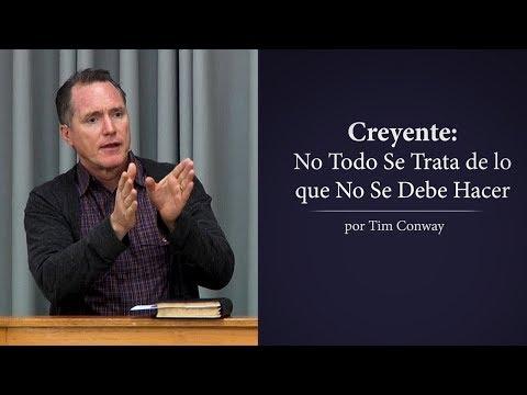 Tim Conway – Creyente: No Todo Se Trata de lo que No Se Debe Hacer