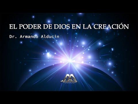 Armando Alducin – El poder de Dios en la creación