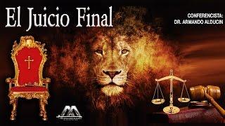 EL JUICIO FINAL – Armando Alducin