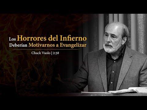 Chuck Vuolo / Los Horrores del Infierno Deberían Motivarnos a Evangelizar