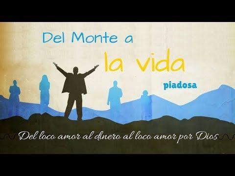 Del loco amor al dinero al loco amor por Dios – Del Monte a la Vida Piadosa (6)