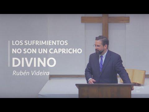 Rubén Videira – Los sufrimientos no son un capricho divino