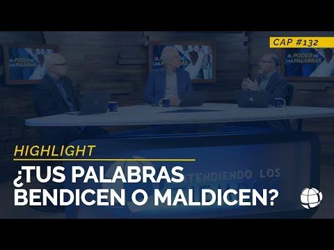 Entendiendo los Tiempos  –  ¿Tus palabras bendicen o maldicen?