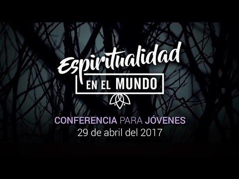 Espiritualidad en el mundo – Conferencia para Jóvenes BCN 2017