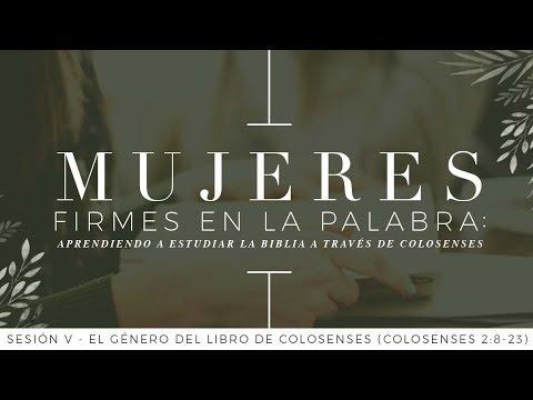 El género del libro de Colosenses (Colosenses 2:8-23) – Mujeres firmes en la Palabra