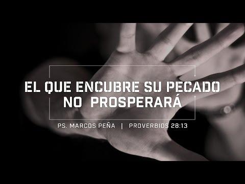 Marcos Peña – “El que encubre su pecado no prosperará”