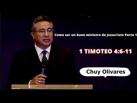 Chuy Olivares – Como ser un buen ministro de Jesucristo (Parte 1) – 1 Timoteo 4: 6-11 – Chuy Olivare