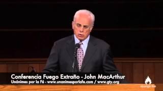 John Macarthur – Conferencia Fuego Extraño  –  (Doblada al Español)