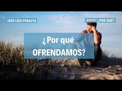 José Luis Peralta – ¿Por qué ofrendamos?