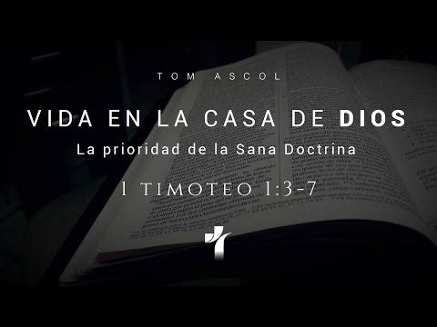 Tom Ascol  – “Vida en la casa de Dios” – 1 Timoteo 1: 3-7