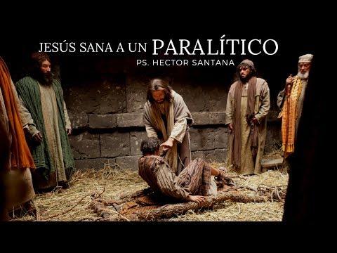 Pastor Héctor Santana – Jesús Sana a un Paralítico