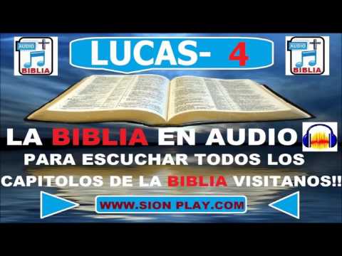 Evangelio Según  Lucas Capitulo 4 /Biblia En Audio