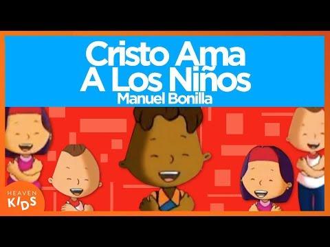 Cristo Ama A Los Niños – Todo Es Obra De Dios – Manuel Bonilla