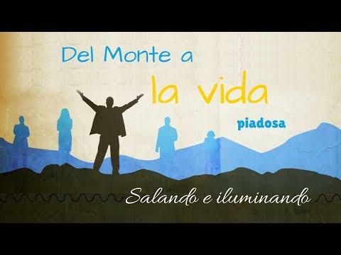 Salando e Iluminando – Del Monte a la vida Piadosa (1)