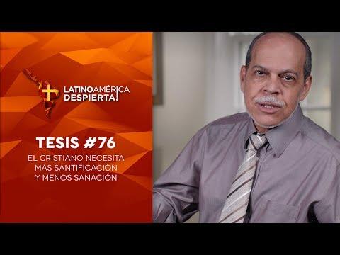 Miguel Núñez​ – Tesis #76 – El cristiano necesita más santificación y menos sanación