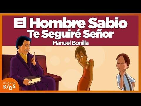 El Hombre Sabio, Te Seguiré Señor, Solamente En Cristo (Álbum Un Cántico Nuevo) – Manuel Bonilla