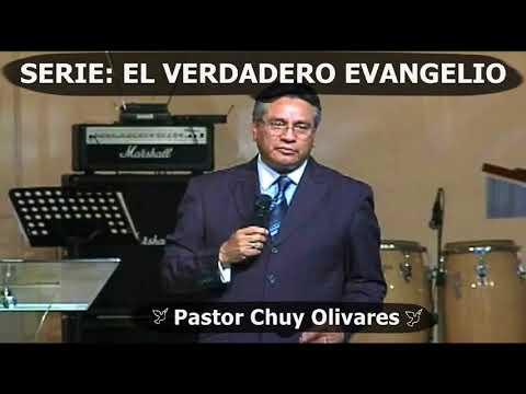 PREDICAD EL VERDADERO EVANGELIO – Predicaciones estudios – Pastor Chuy Olivares bíblicos