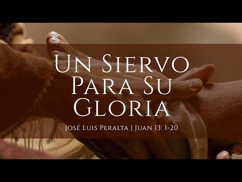 José Luis Peralta – Un Siervo Para Su Gloria | Juan 13:1-20