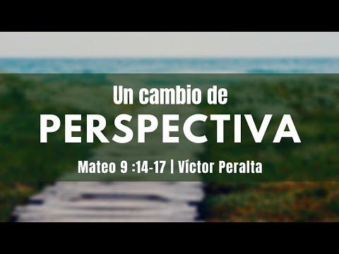Víctor Peralta – Un Cambio de Perspectiva | Mateo 9:14-17
