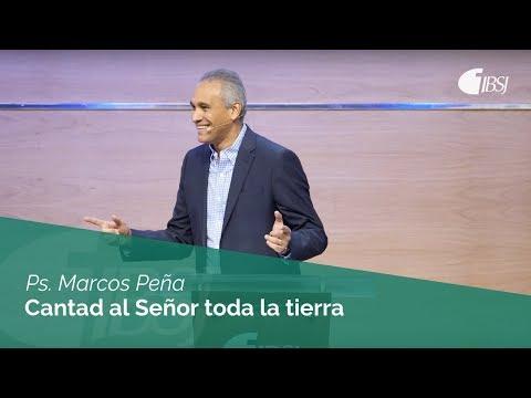 Ps. Marcos Peña – Cantad al Señor toda la tierra