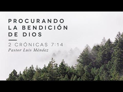 Pastor Luis Méndez – Procurando la bendición de Dios