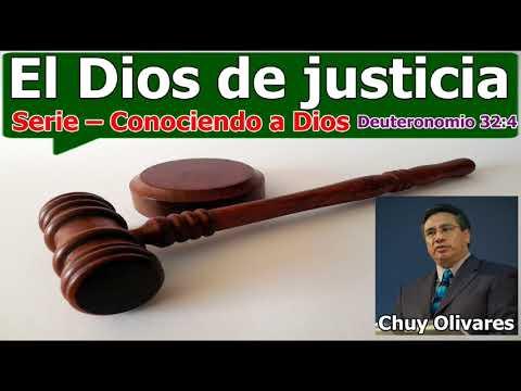 El Dios de justicia – Deuteronomio 32:4 – Chuy Olivares