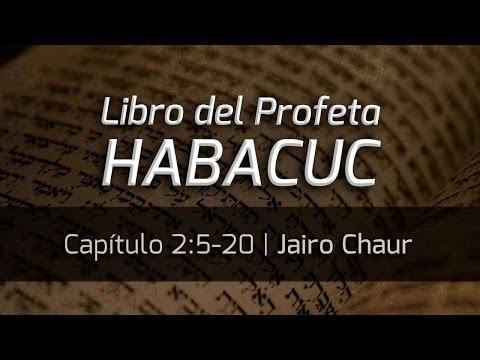 Jairo Chaur- “El orgullo y el juicio” (Hab. 2:5-20)