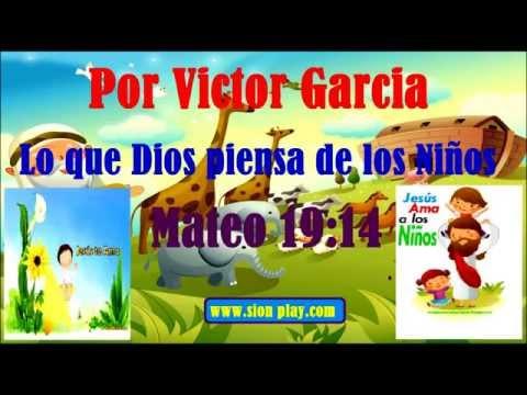 Lo Que Dios Piensa De Los Niños -Victor Garcia