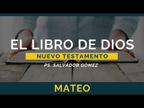 Ps. Salvador Gómez Dickson – El Libro de Dios: Libro por Libro | Mateo