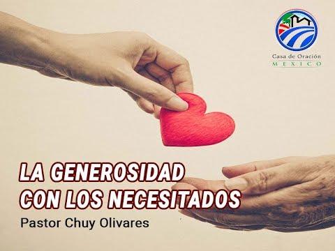 La generosidad con los necesitados – Chuy Olivares