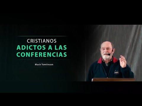 Mack Tomlinson – Cristianos Adictos a las Conferencias