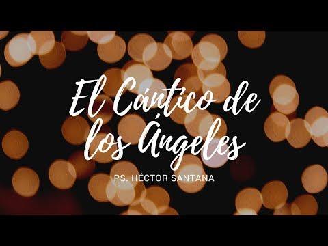 Pastor Héctor Santana – El Cántico de los Ángeles (Audio)