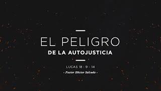 Pastor Héctor Salcedo – El peligro de la auto-justicia