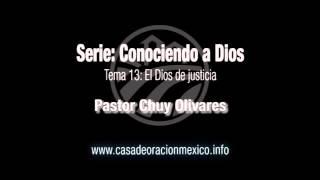 El Dios de justicia – Pastor Chuy Olivares