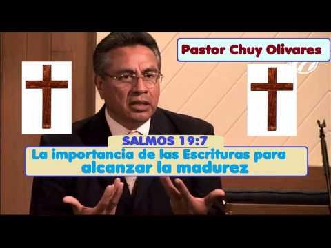 La Importancia De Las Escrituras Para Alcanzar La Madurez  – Pastor – Chuy Olivares