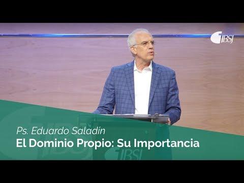 Eduardo Saladín – El Dominio Propio: Su Importancia