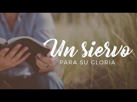 Un siervo de Su presencia – Un siervo para Su gloria